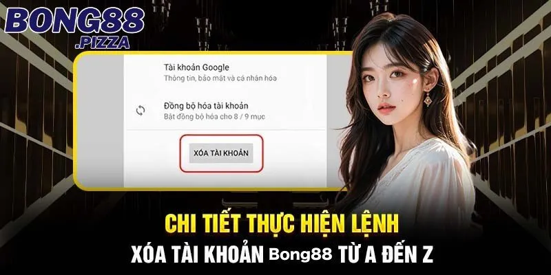 Vài lý do người chơi tìm cách xóa tài khoản Bong88